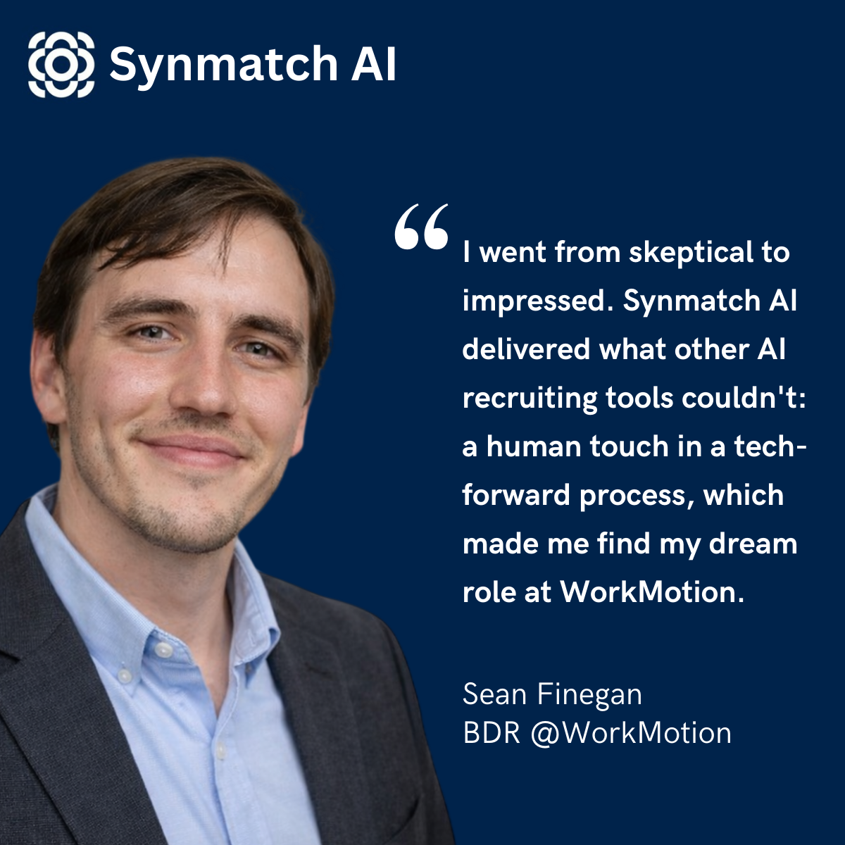 Sean Finegan testimonial - BDR at WorkMotion found his dream role through Synmatch AI